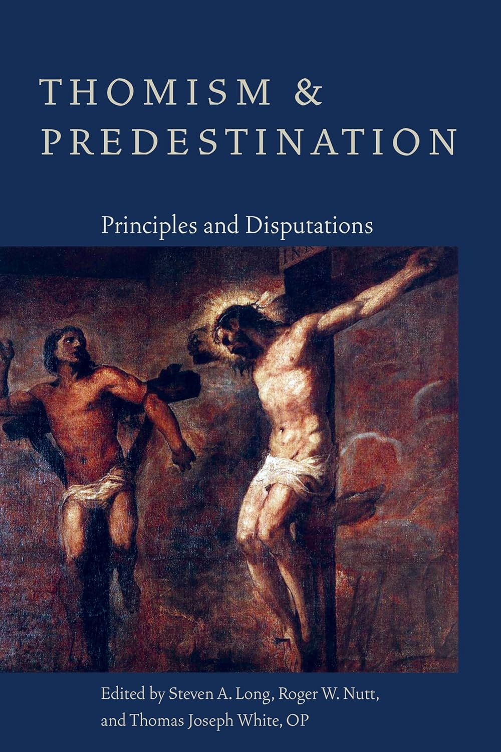 Thomism and Predestination: Principles and Disputations