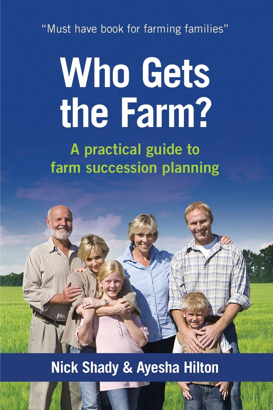Who Gets the Farm: a Practical Guide to Farm Succession Planning