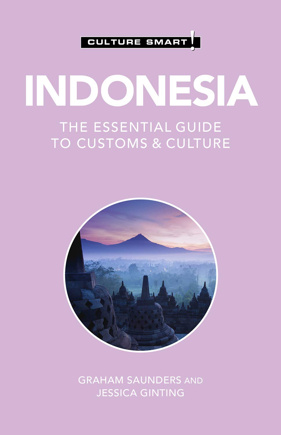 Indonesia - Culture Smart!: the Essential Guide to Customs & Culture