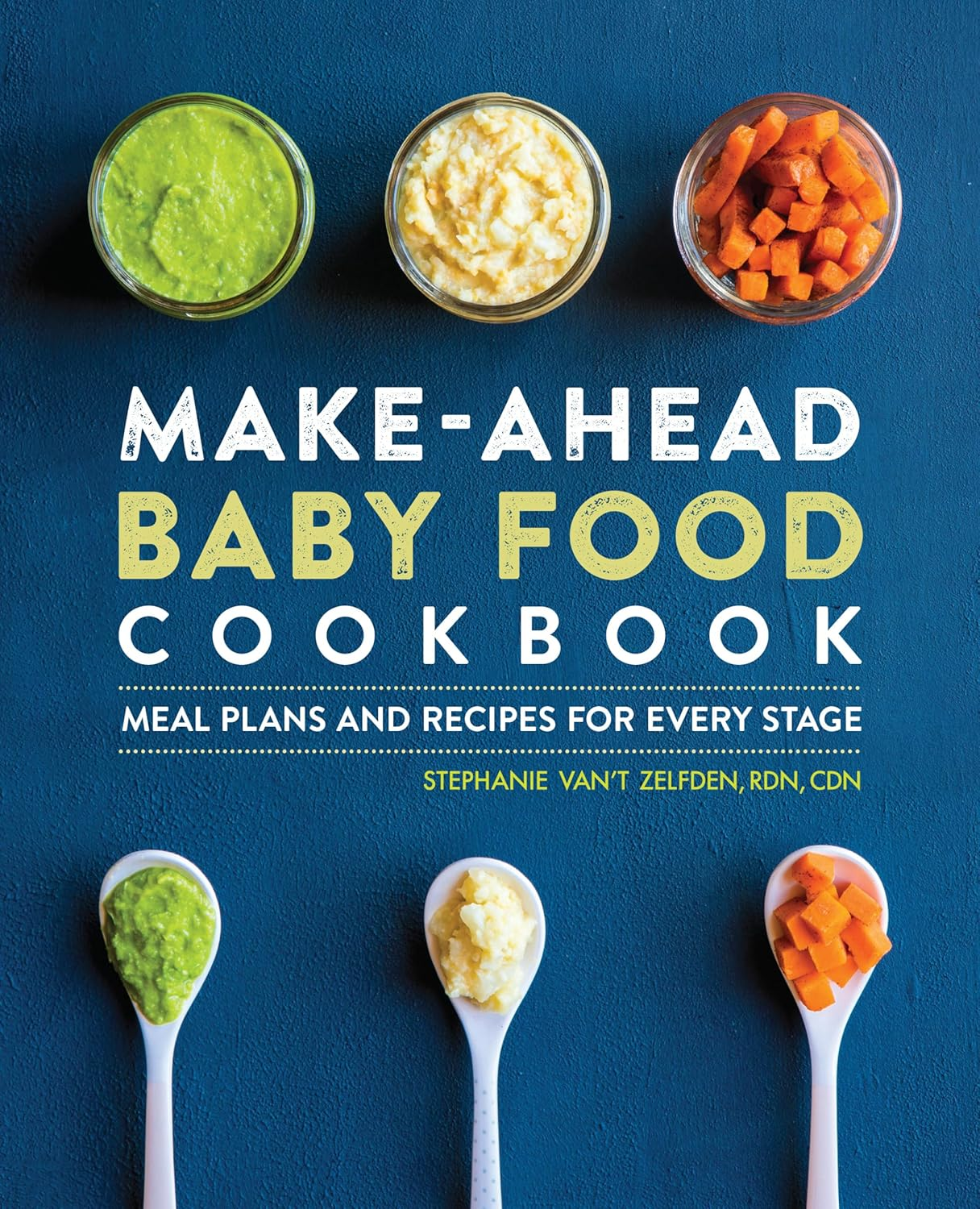Make-Ahead Baby Food Cookbook: Meal Plans and Recipes for Every Stage image number 2