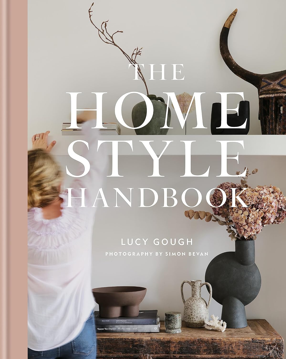 The Home Style Handbook: Understand Your True Style and How to Implement It