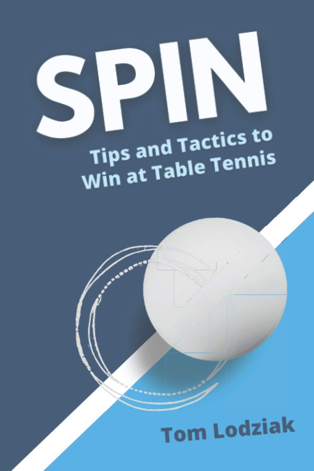 SPIN: Tips and Tactics to Win at Table Tennis