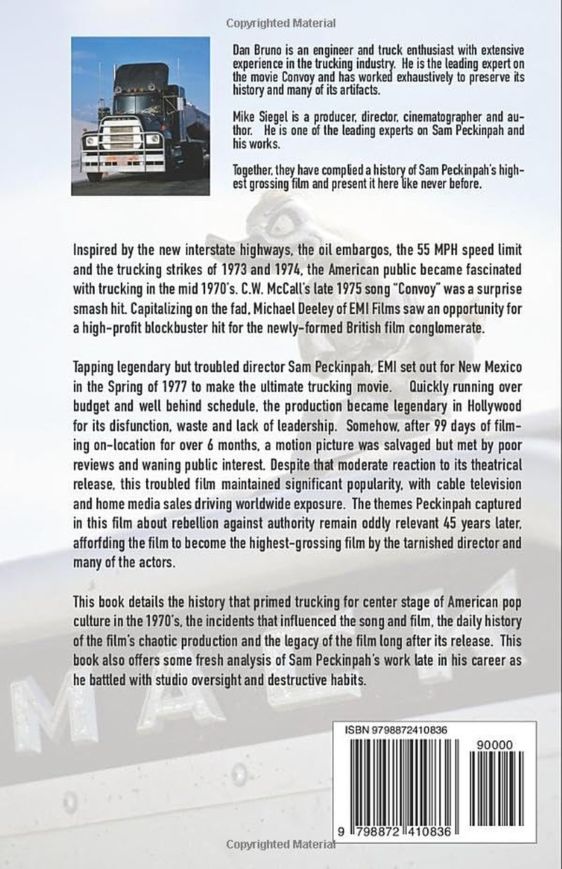 Convoy: the Comprehensive yet Untold Story: a Detailed History of Sam Peckinpah'S 1978 Film Convoy, Its Influence and Its Legacy