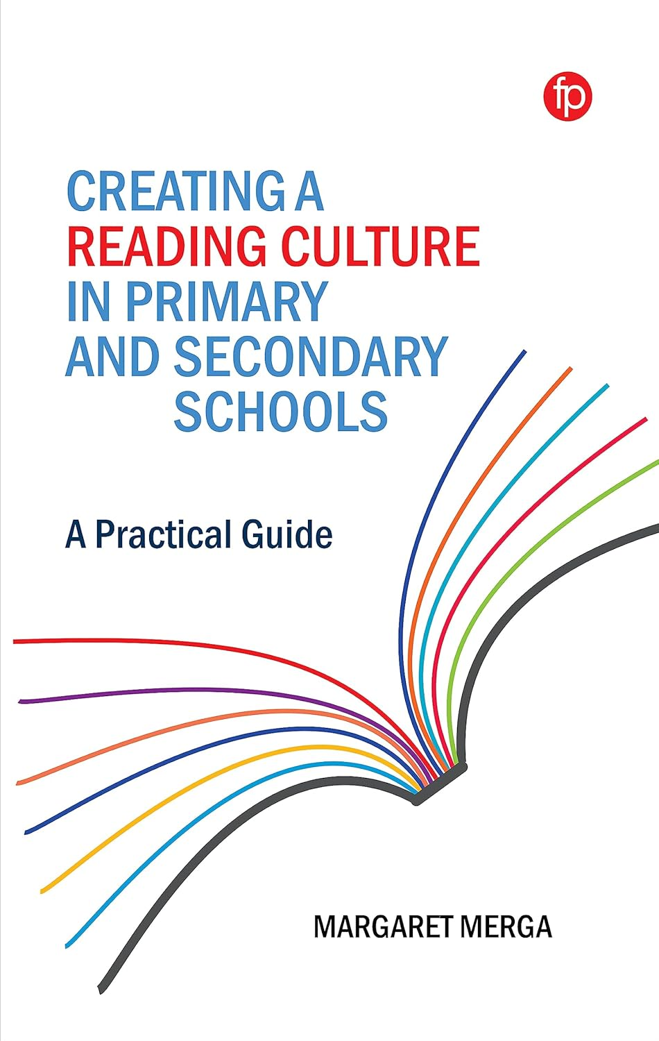 Creating a Reading Culture in Primary and Secondary Schools: a Practical Guide image number 1