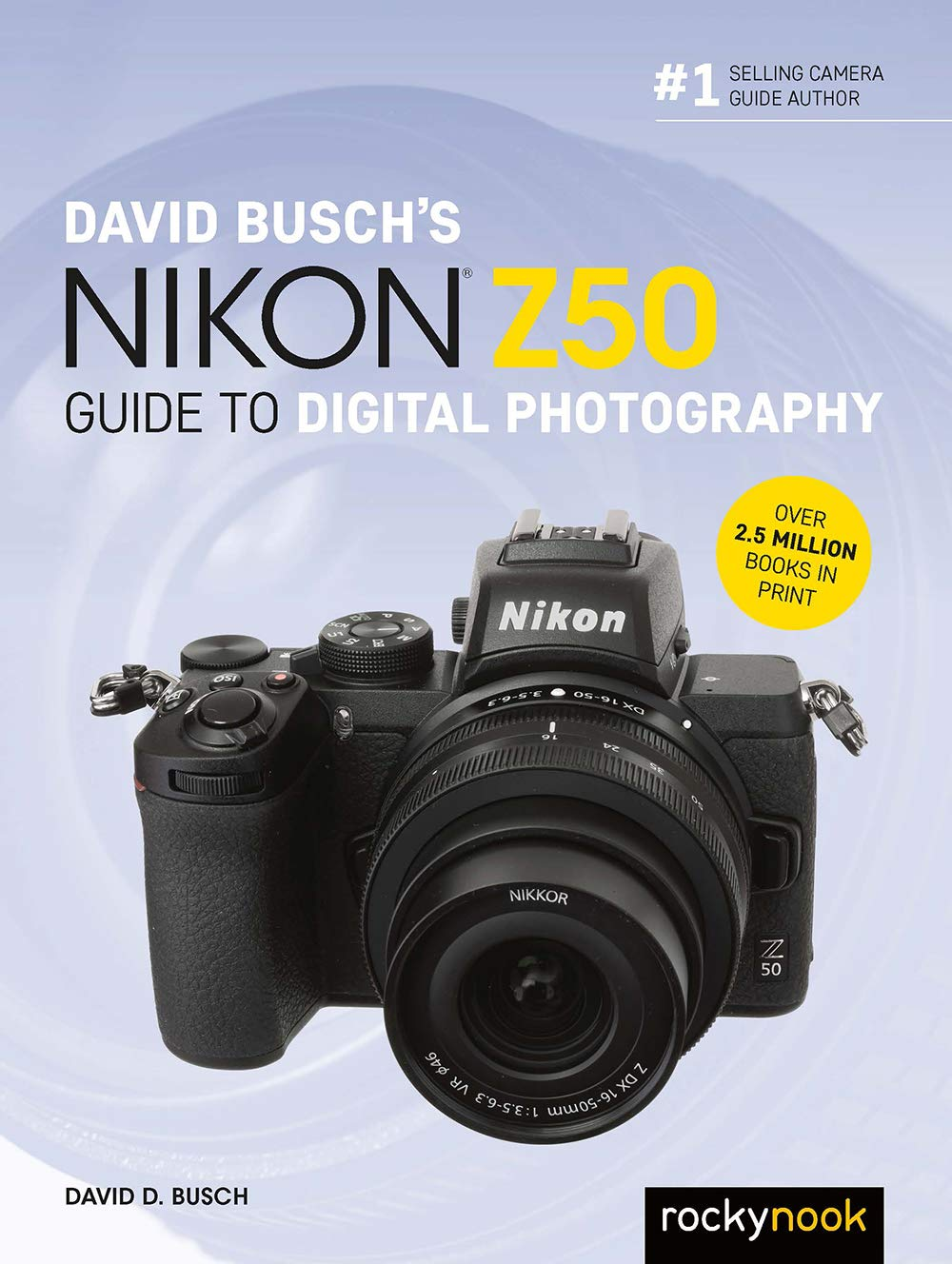 David Busch'S Nikon Z50 Guide to Digital Photography