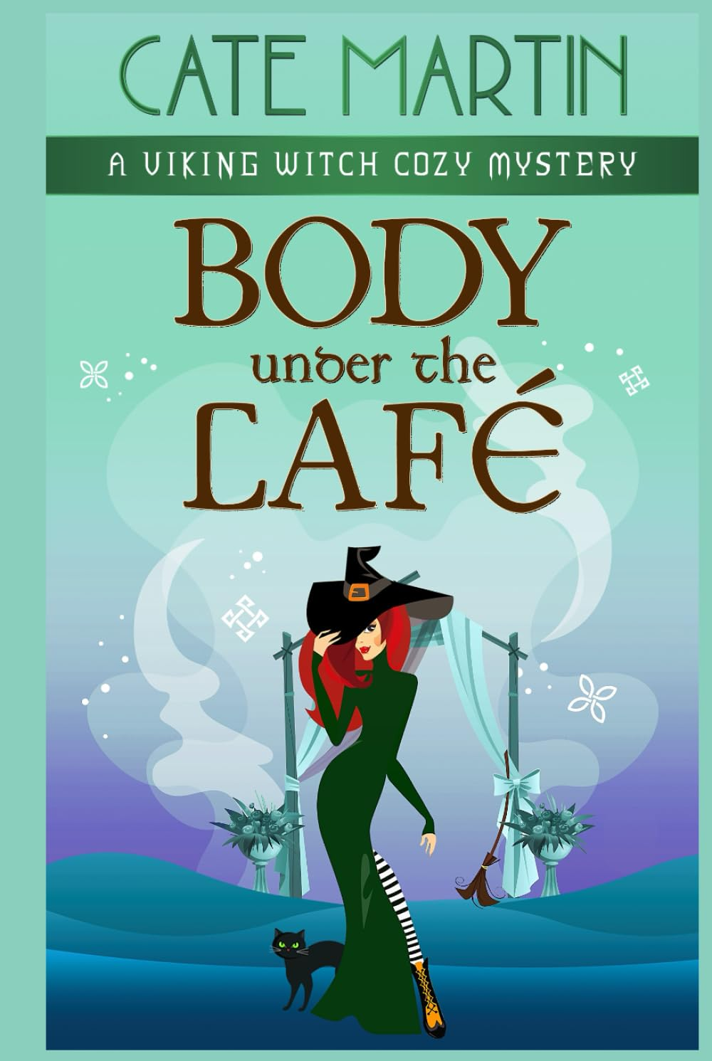 Body under the Caf&eacute;: a Viking Witch Cozy Mystery: 10
