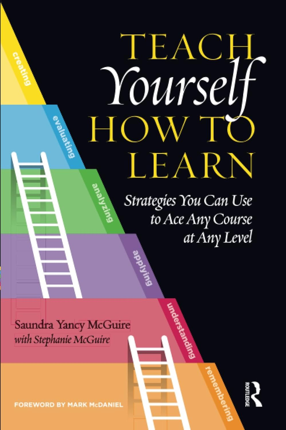 Teach Yourself How to Learn: Strategies You Can Use to Ace Any Course at Any Level