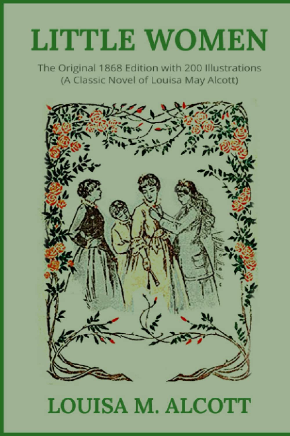Little Women: the Original 1868 Edition with 200 Illustrations (A Classic Novel of Louisa May Alcott) image number 1