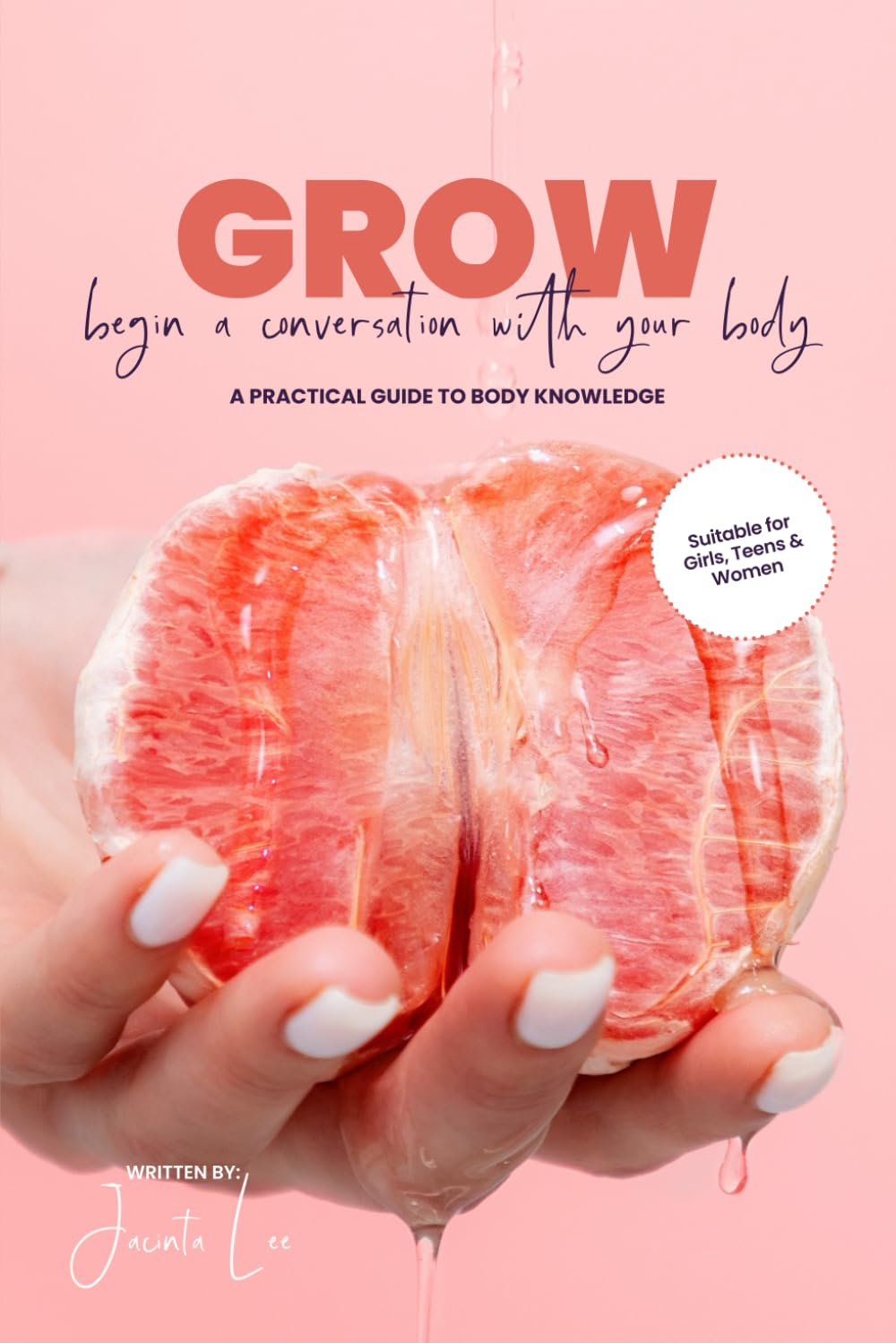 GROW Begin a Conversation with Your Body | a Practical Guide to Body Knowledge