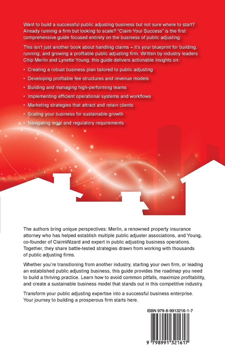 Claim Your Success: the Ultimate Guide to Starting and Running a Public Insurance Adjusting Business image number 1