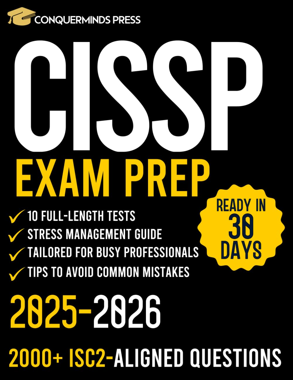 CISSP Exam Prep: the Complete Guide with 10 Full-Length Tests & 2000+ Isc2-Aligned Questions | Master the 8 Domains in Less than 30 Days with a Special Study Method Tailored for Busy Professionals image number 1
