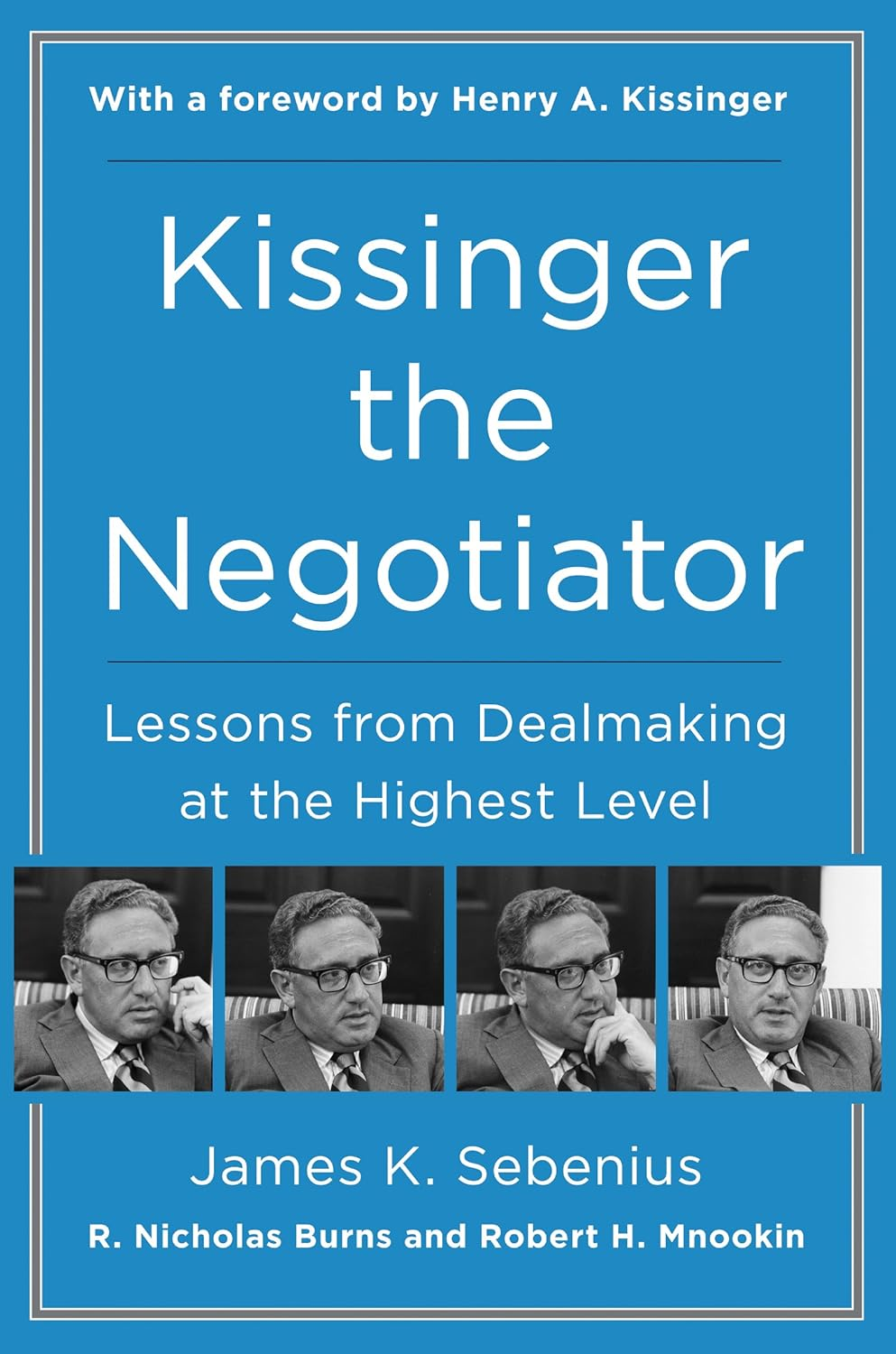 Kissinger the Negotiator: Lessons from Dealmaking at the Highest Level image number 1