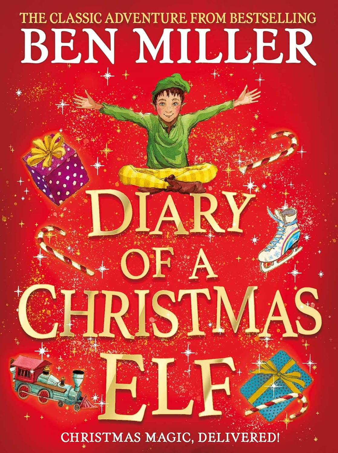 Diary of a Christmas Elf: the Perfect Festive Family Gift from Chief Elf and Million-Copy Selling Ben Miller