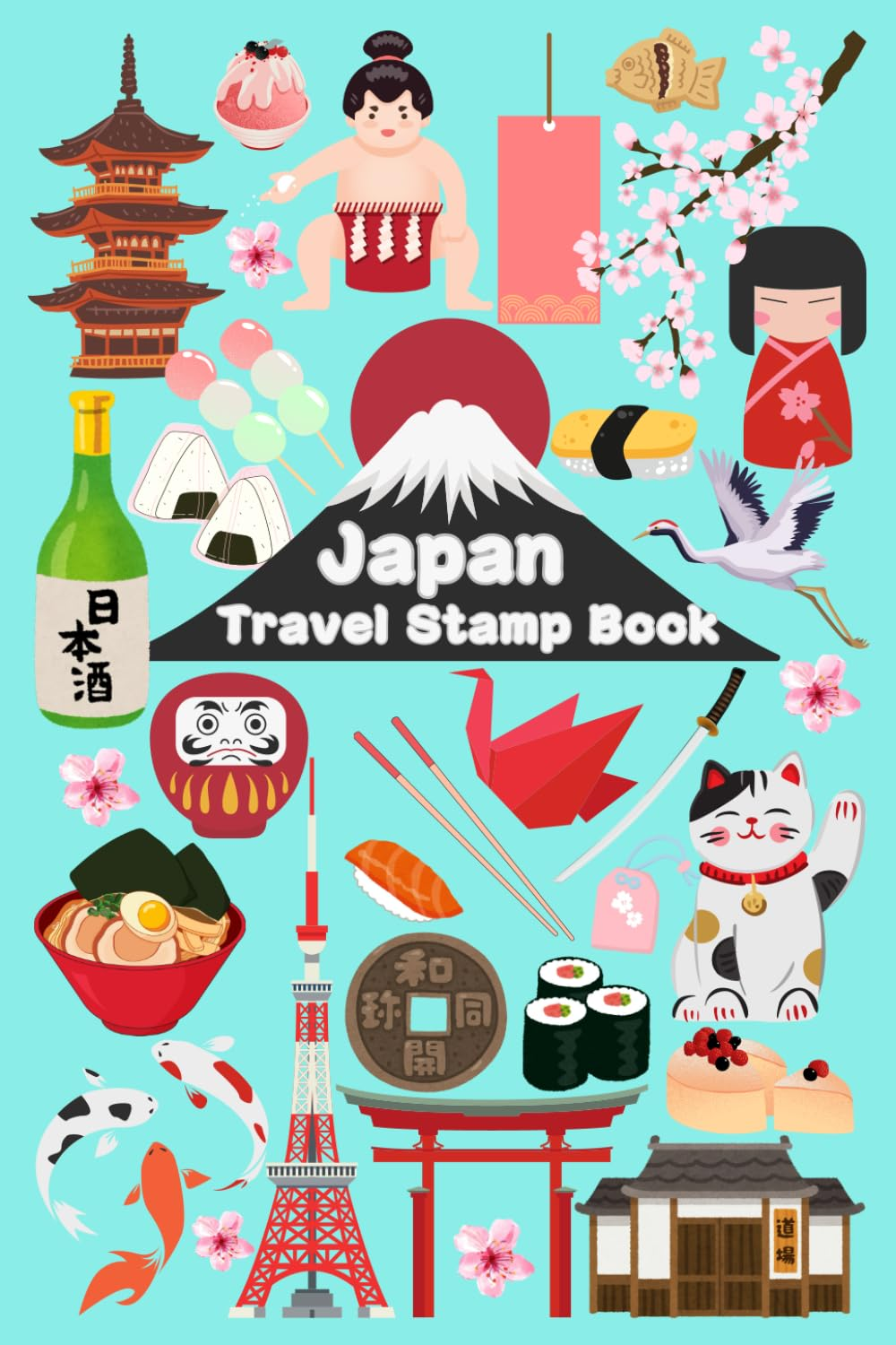 Japan: Dream Destination Travel Stamp Book: This Pocket-Size Book for Kids and Adults Is Ideal for Collecting Japanese Souvenir Stamps, Eki Stamps, and Other Paper Souvenirs