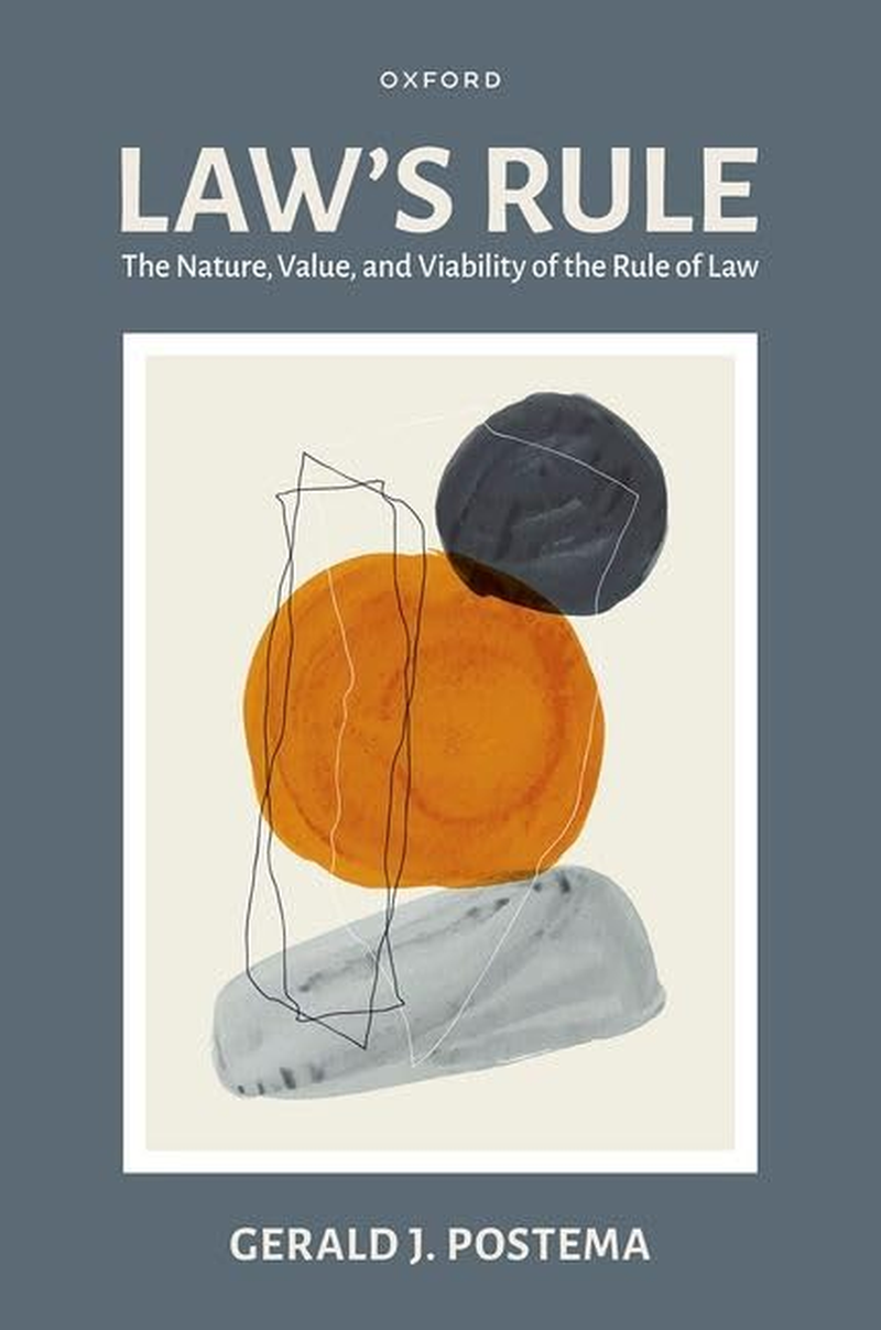 Law'S Rule the Nature Value and Viability of the Rule of Law