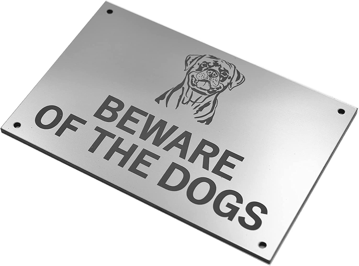 Beware of the Dogs, Sign, Notice, Warning - Plastic Acrylic Sign with Drill Holes in Corners (Dogs/Rottweiler) (Silver)