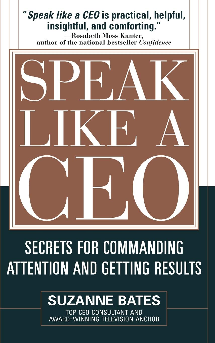 Speak like a CEO: Secrets for Commanding Attention and Getting Results image number 1