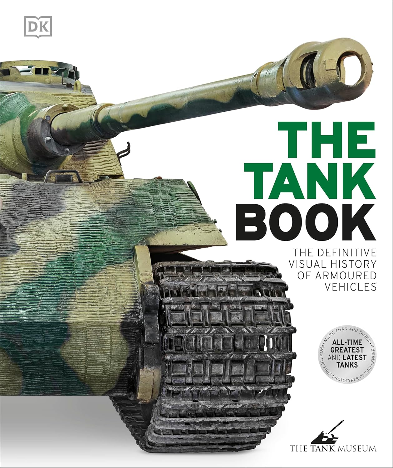 The Tank Book: the Definitive Visual History of Armoured Vehicles