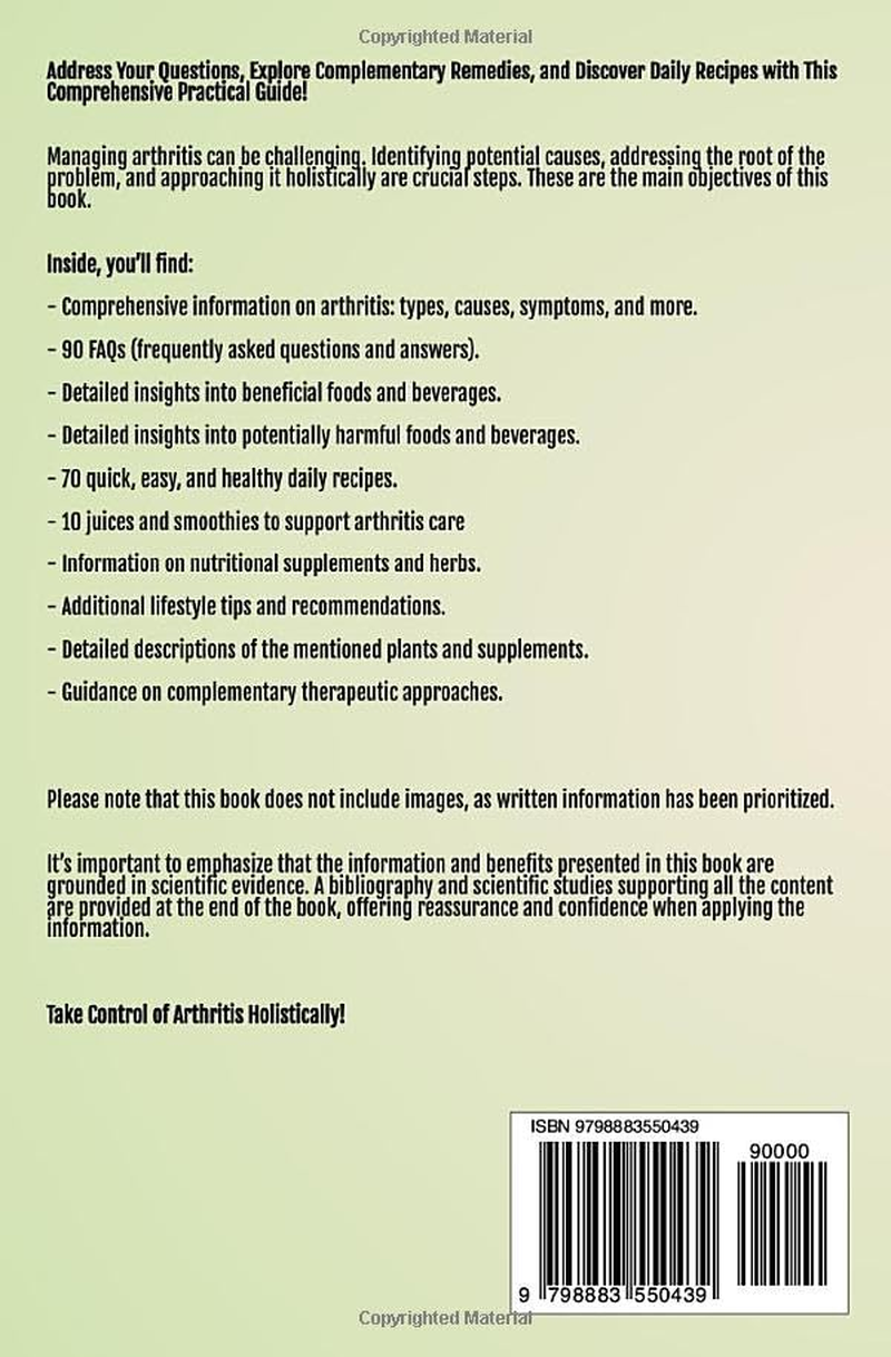 ARTHRITIS. Foods and Medicinal Plants.: Natural Remedies, Daily Recipes, Smoothies & Supplements.