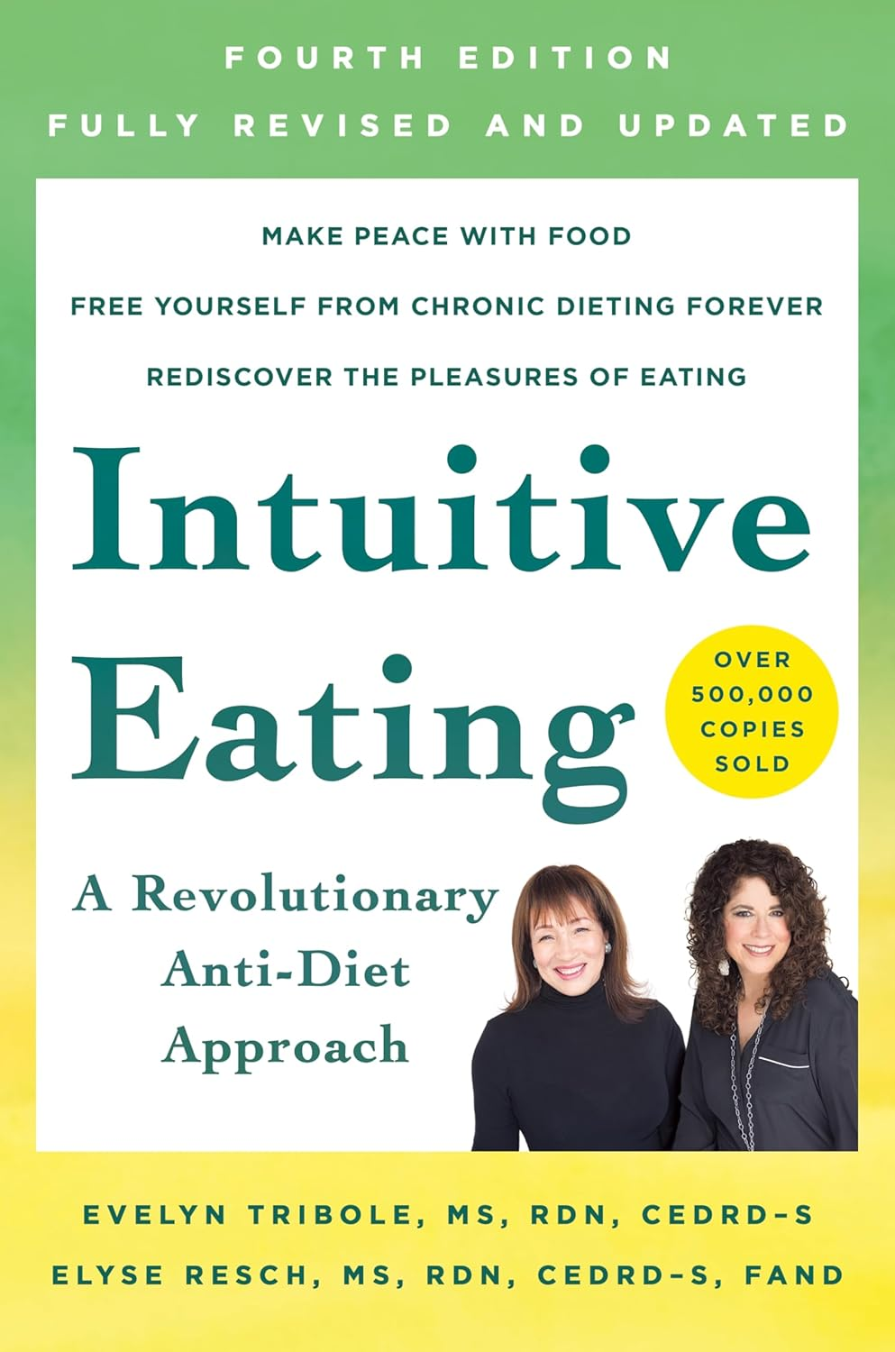 Intuitive Eating, 4Th Edition: a Revolutionary Anti-Diet Approach