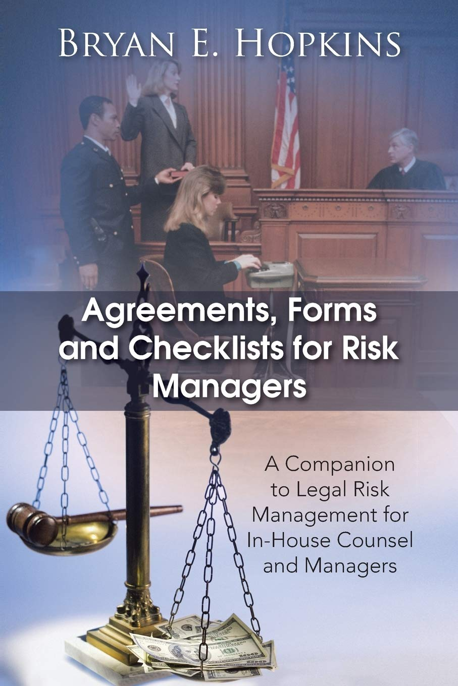 Agreements, Forms and Checklists for Risk Managers: a Companion to Legal Risk Management for In-House Counsel and Managers image number 1