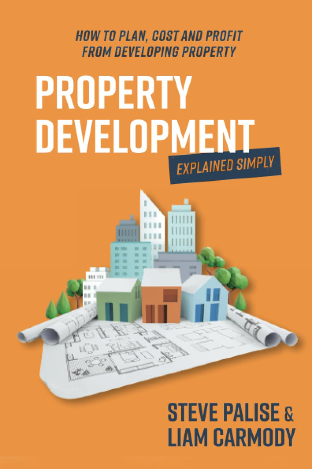 Property Development Explained Simply: How to Plan, Cost and Profit from Developing Property image number 1