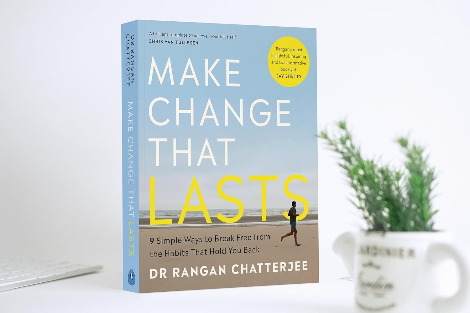 Make Change That Lasts: 9 Simple Ways to Break Free from the Habits That Hold You Back