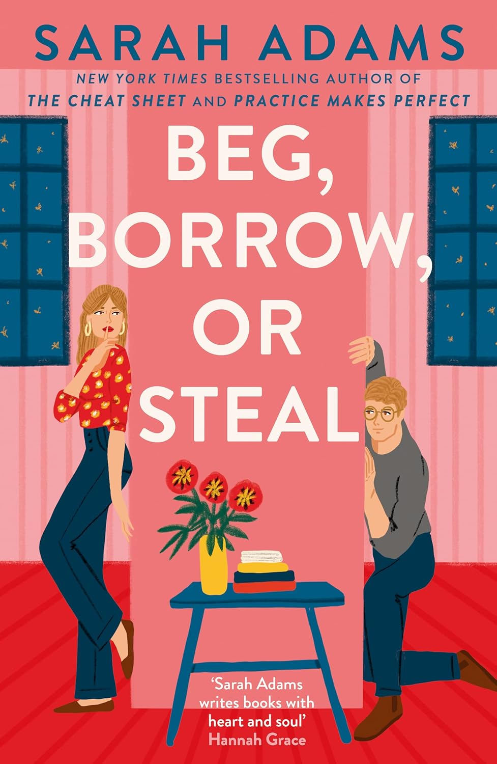 Beg, Borrow, or Steal: the New Rivals-To-Lovers Romance by the Author of the Tiktok Sensation, the CHEAT SHEET
