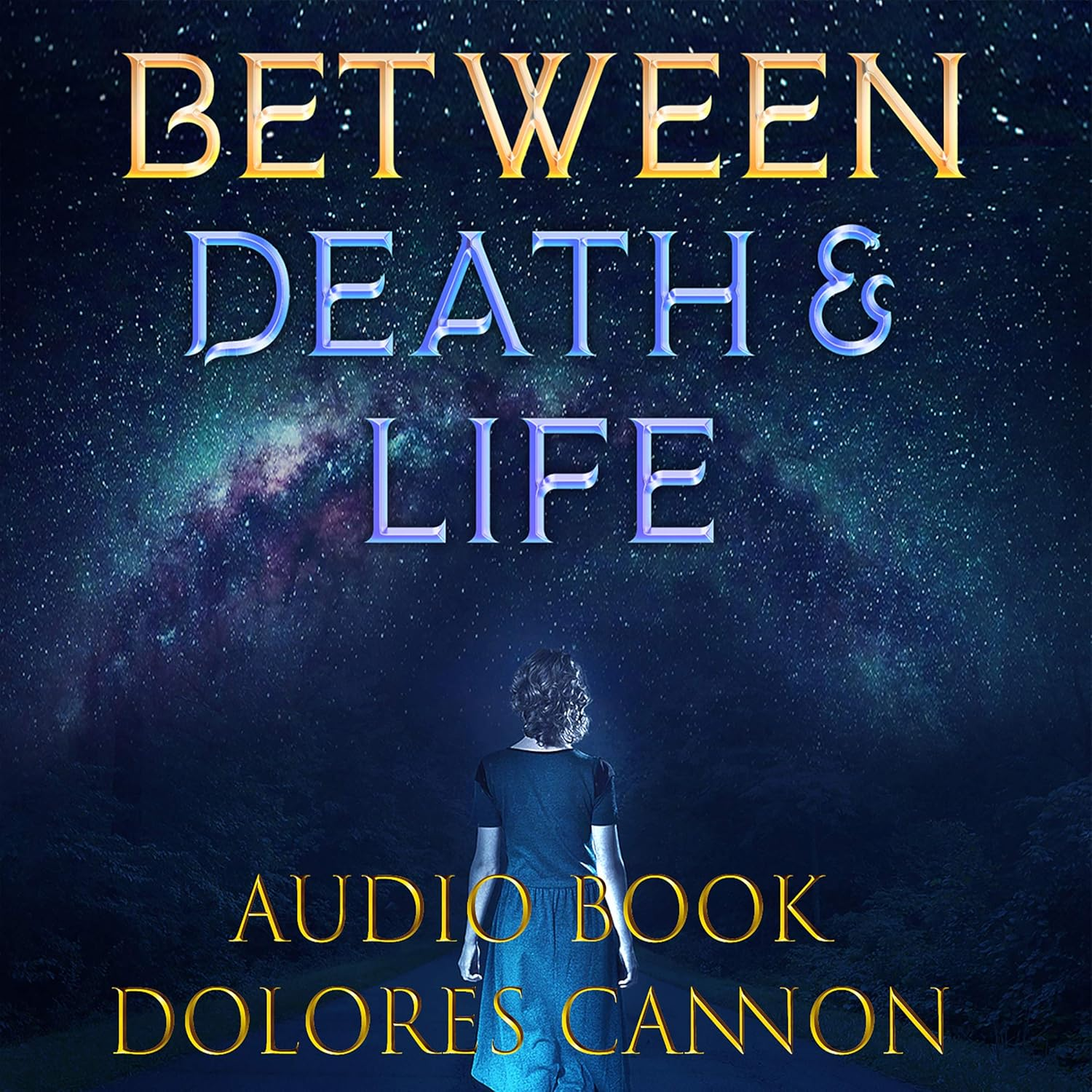 Between Death & Life: Conversations with a Spirit (Updated and Revised)