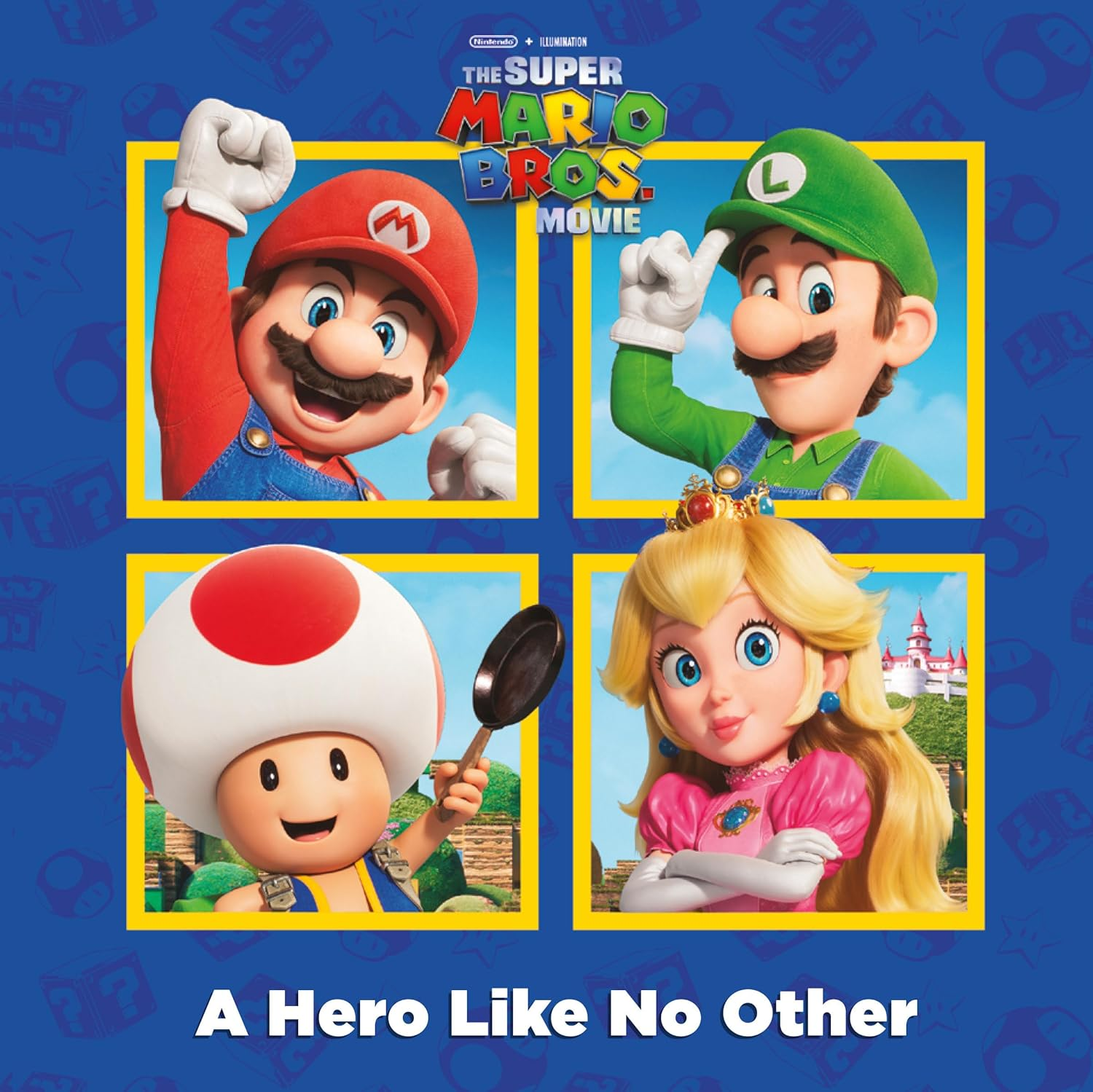 A Hero like No Other (Nintendo&reg; and Illumination Present the Super Mario Bros. Movie)