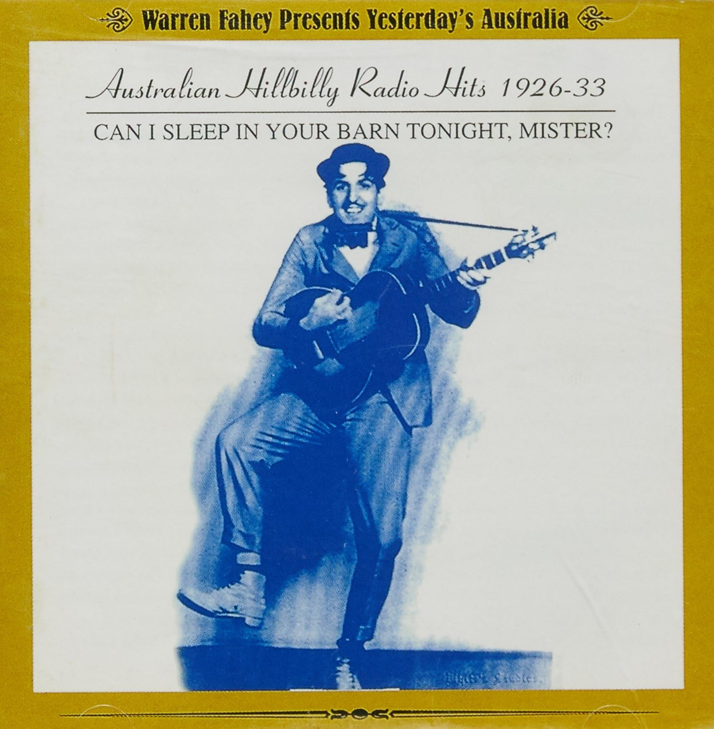 Australian Hillbilly Radio Hits 1926-33: Can I Sleep in Your Barn Tonight, Mister?