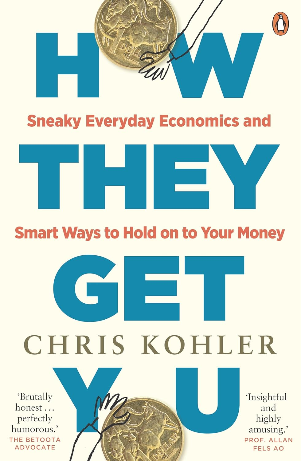 How They Get You: Sneaky Everyday Economics and Smart Ways to Hold on to Your Money image number 2