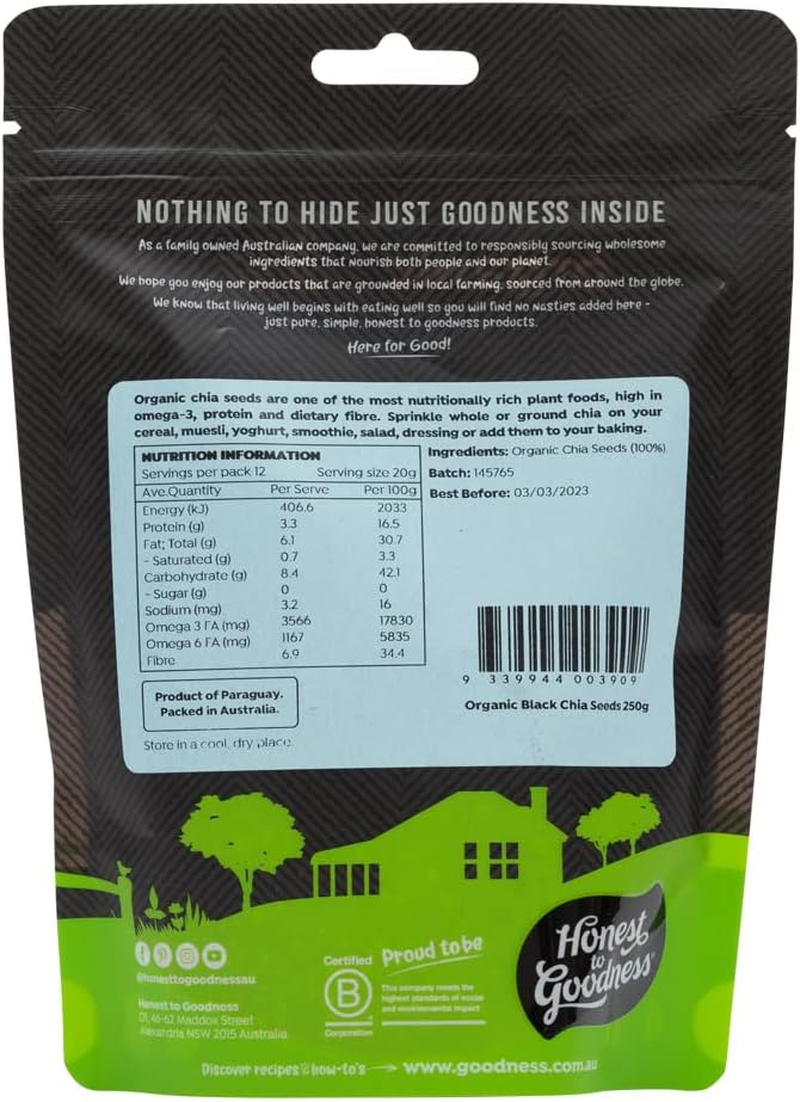 Honest to Goodness, Organic Chia Seeds Black, 250 Grams - Indulge in the Delightful Texture of These Tiny Seeds, a Perfect Nutrient-Rich Addition to Any Diet.