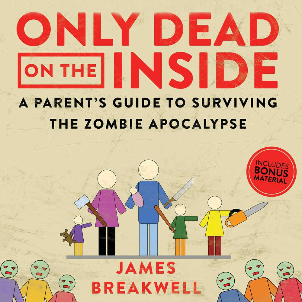 Only Dead on the Inside: a Parent'S Guide to Surviving the Zombie Apocalypse image number 1
