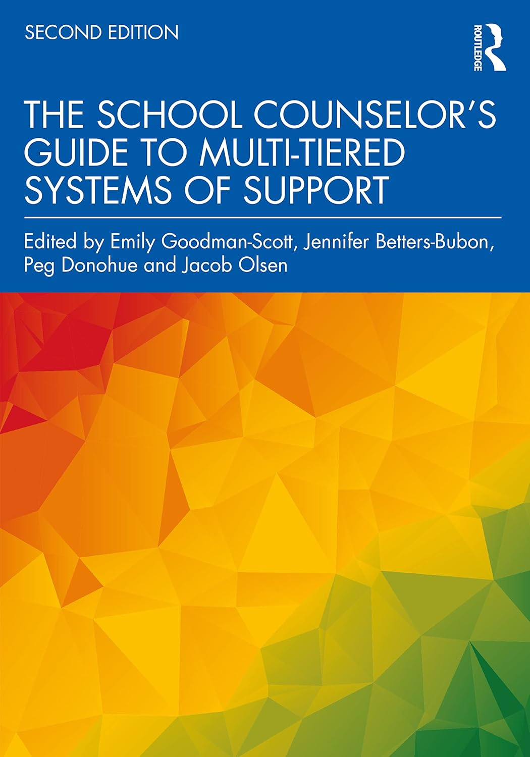 The School Counselor&rsquo;S Guide to Multi-Tiered Systems of Support