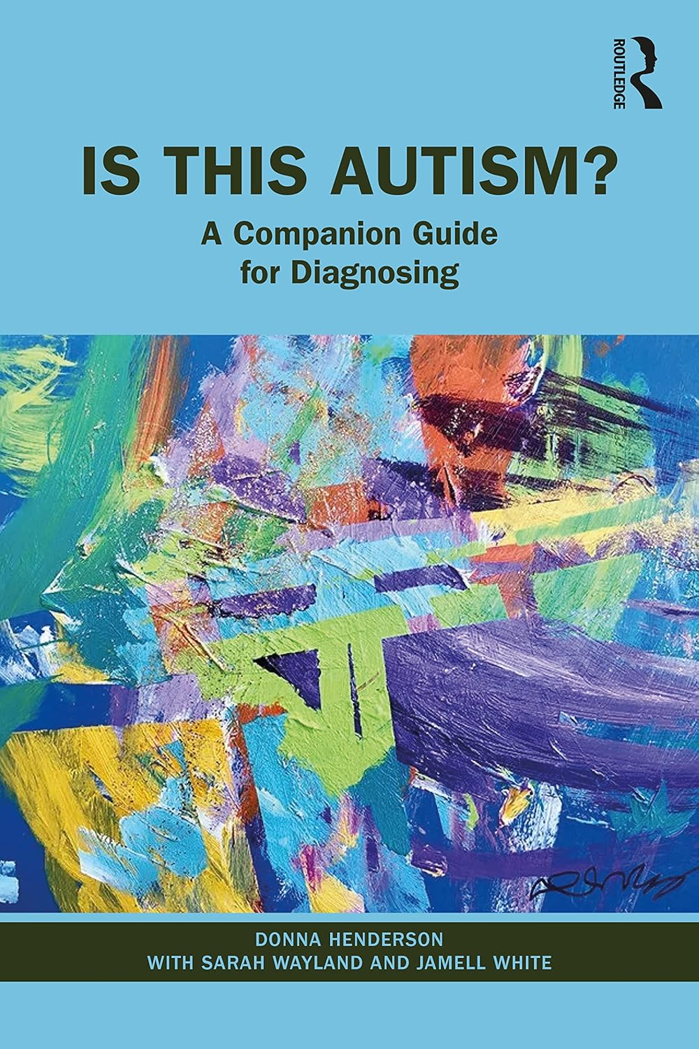 Is This Autism?: a Companion Guide for Diagnosing