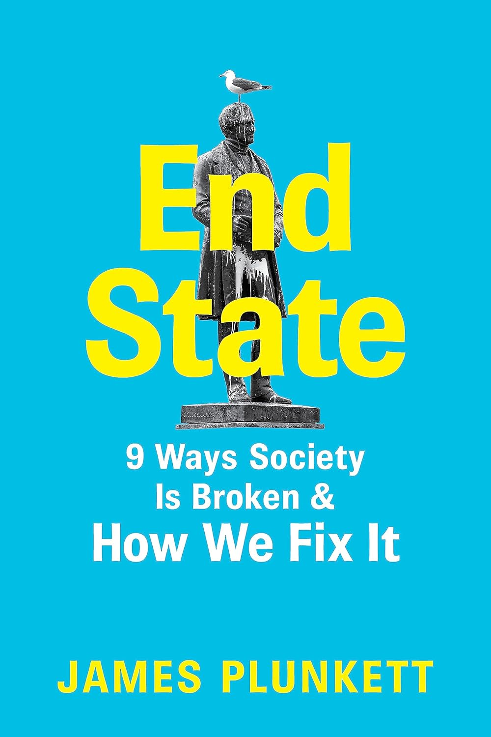 End State: 9 Ways Society Is Broken and How We Can Fix It image number 1