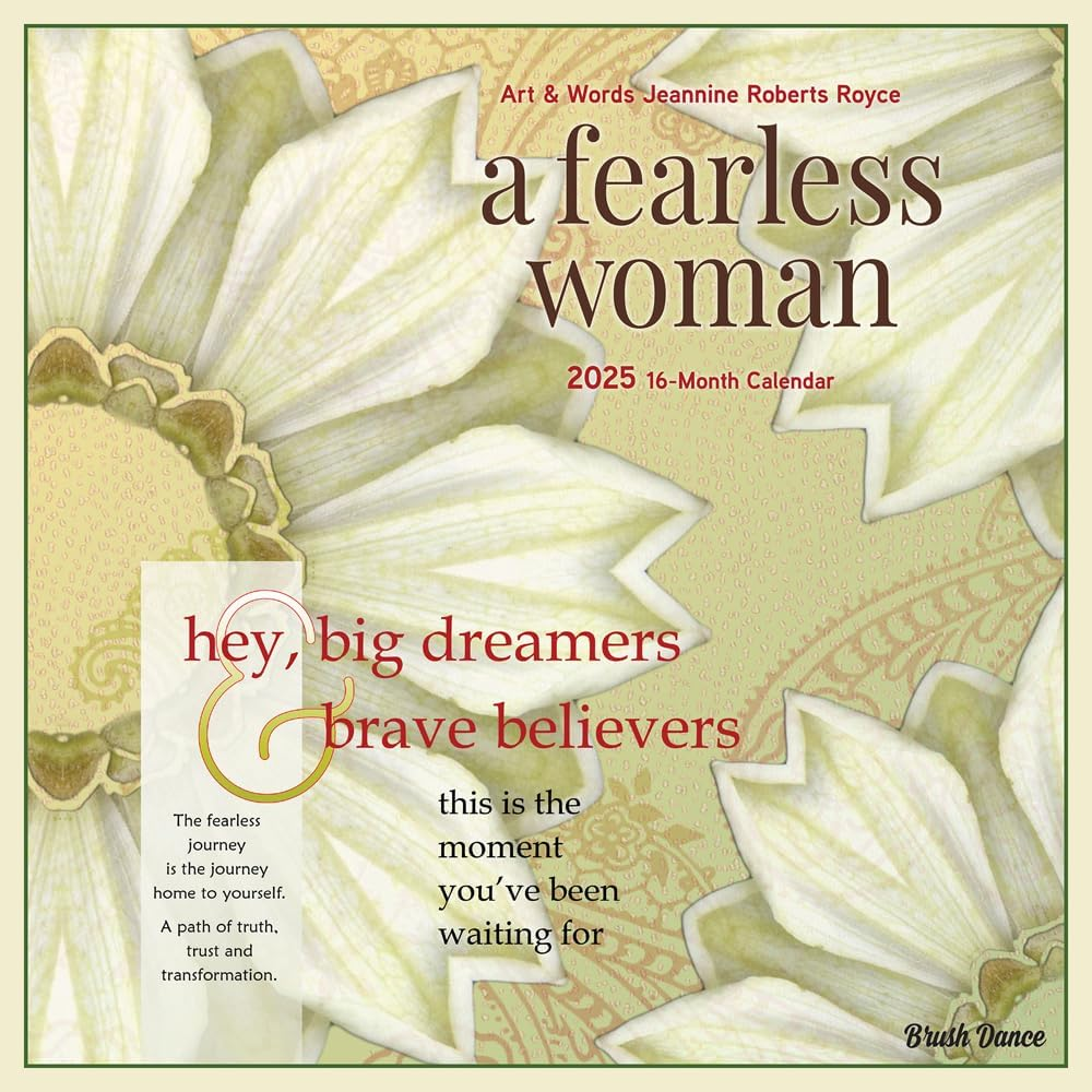 A Fearless Woman | 2025 12 X 24 Inch Monthly Square Wall Calendar | Featuring the Artwork of Jeannie Roberts Royce | Plastic-Free | Brush Dance | Floral Artwork Flowers