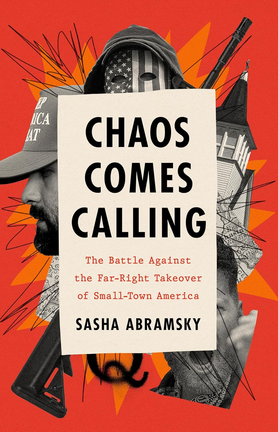 Chaos Comes Calling: the Battle against the Far-Right Takeover of Small-Town America