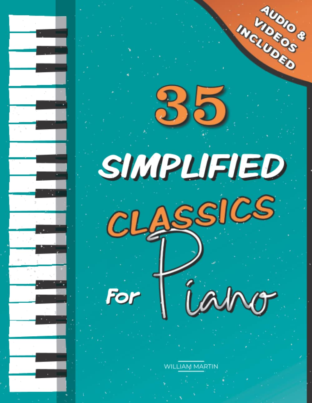 35 Simplified Classics for Piano: Chopin, Bach, Beethoven, Tcha&iuml;kovski, Mozart, Liszt, Debussy, Grieg, Satie, Joplin, H&auml;ndel, Strauss, Vivaldi and Much More image number 1