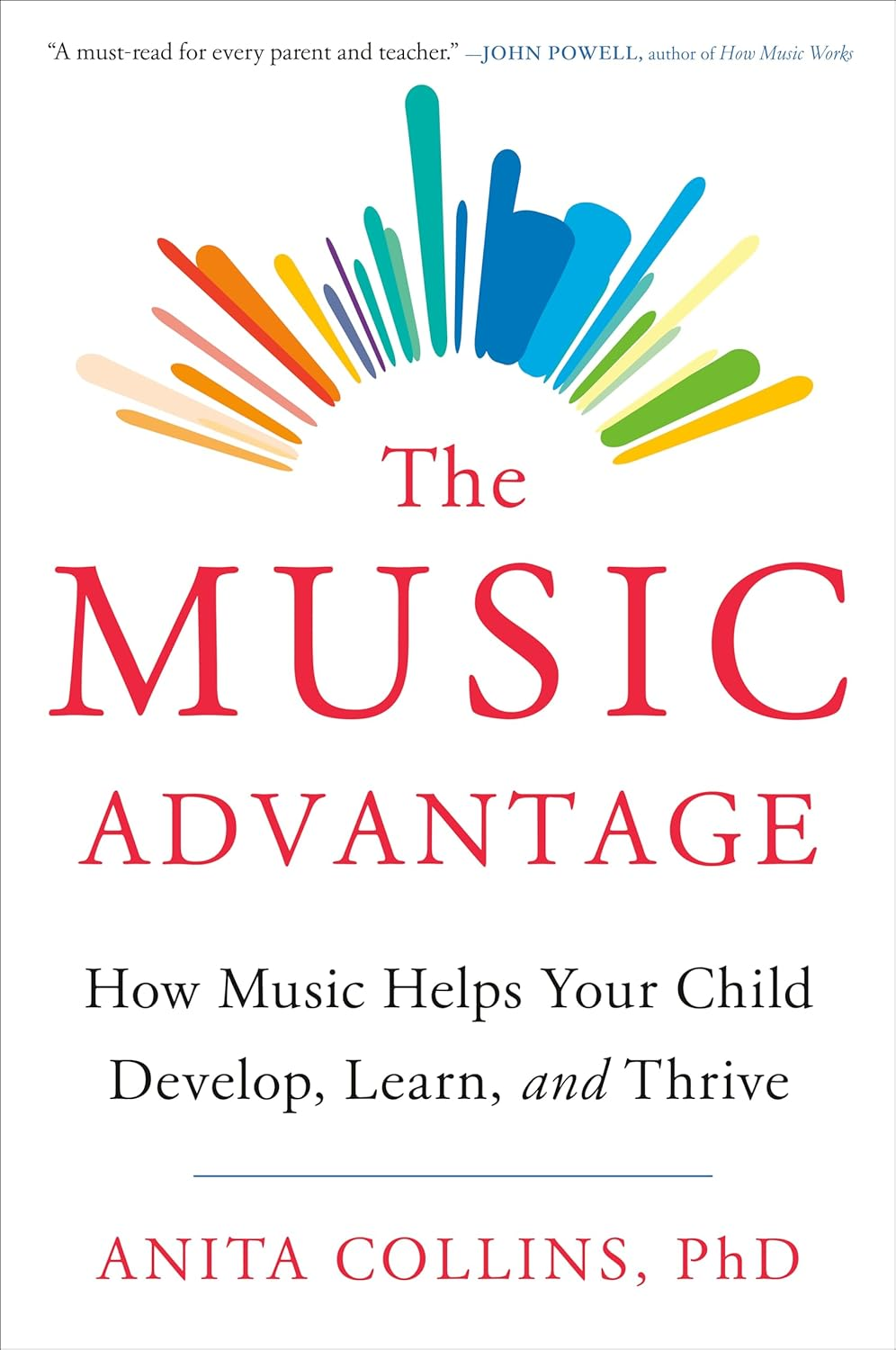 Music Advantage: How Learning Music Helps Your Child'S Brain and Wellbeing