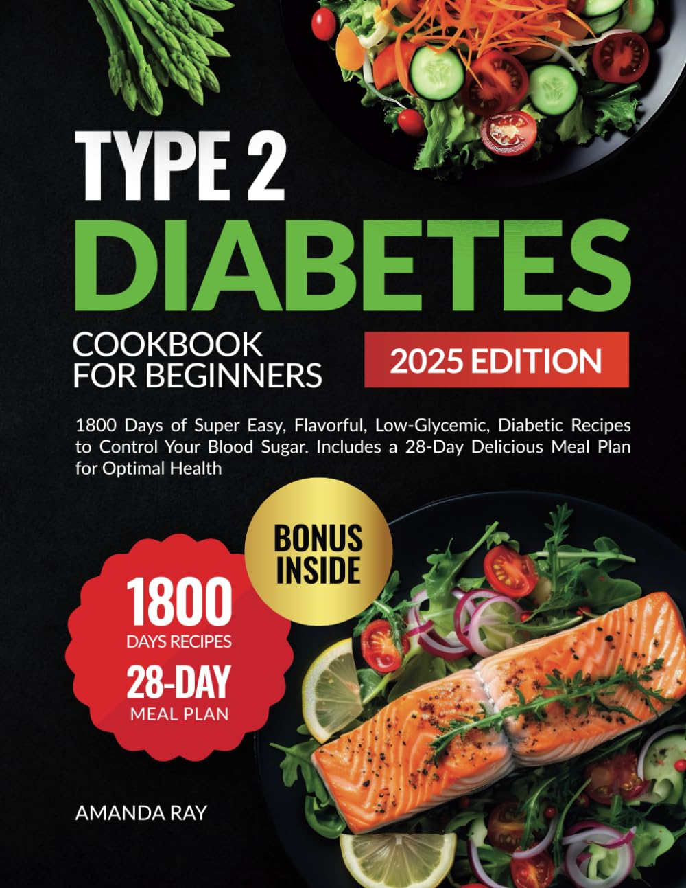 Type 2 Diabetes Cookbook for Beginners: 1800 Days of Super Easy, Flavorful, Low-Glycemic, Diabetic Recipes to Control Your Blood Sugar. Includes a 28-Day Delicious Meal Plan for Optimal Health image number 1