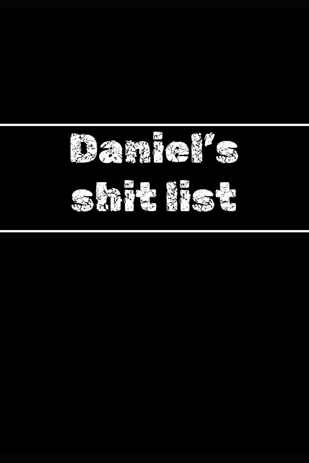Daniel'S Shit List - Funny Gift / Notebook to Write It - 144 Pages: Joural/ Diary / Planner