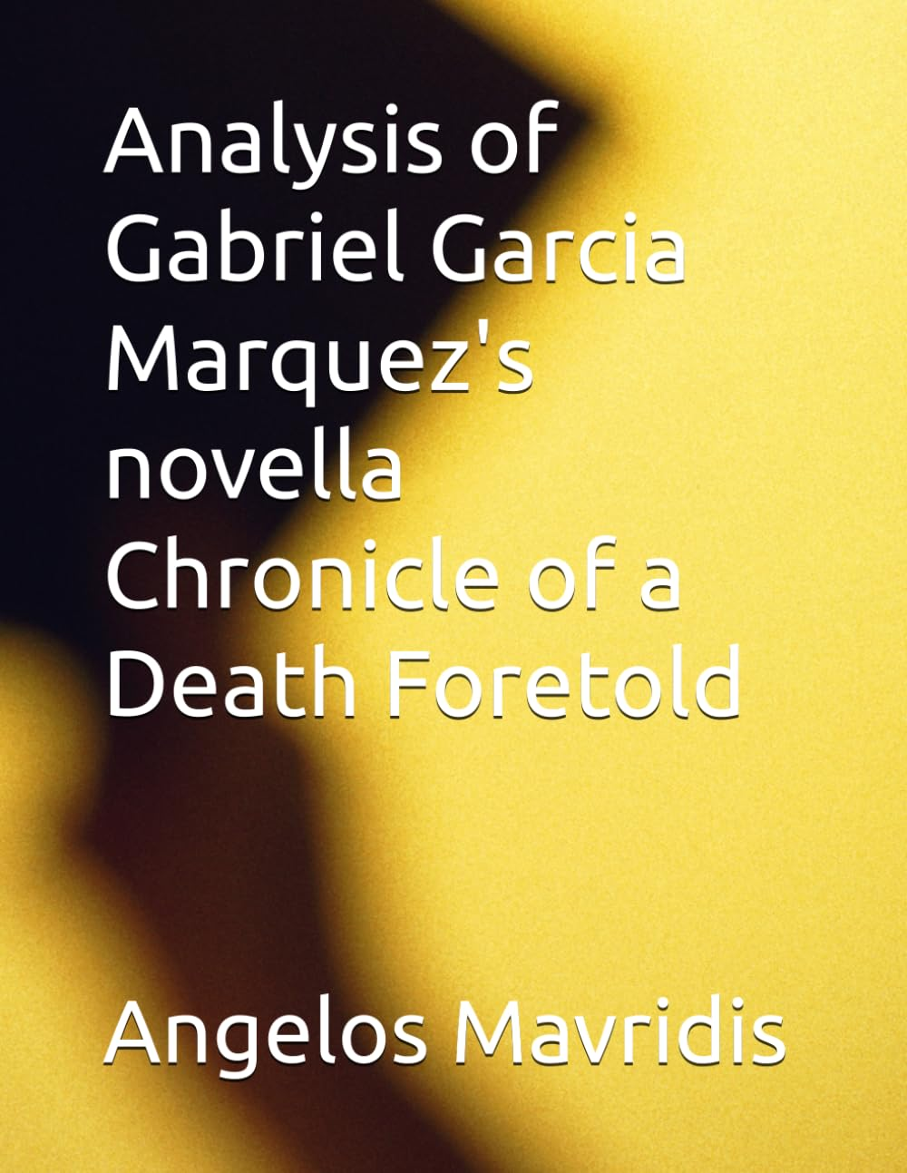 Analysis of Gabriel Garcia Marquez'S Novella Chronicle of a Death Foretold