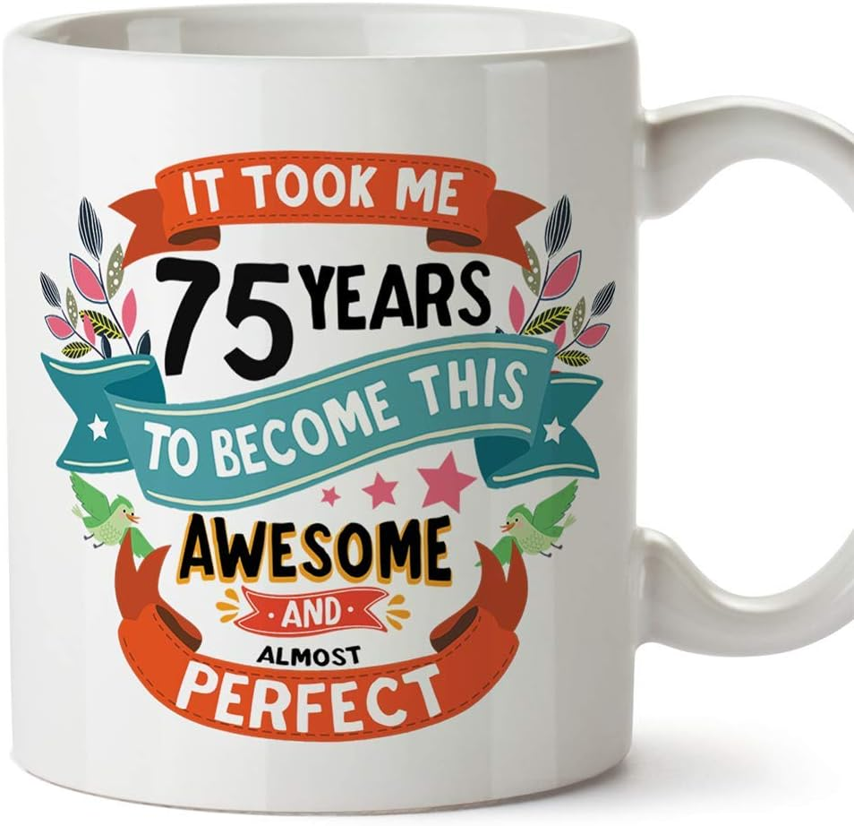 MUGFFINS Seventy Birthday Mug -It Took Me 70 Years to Become This Awesome and Almost Perfect - Funny Anniversary Present for People 70 Years Old