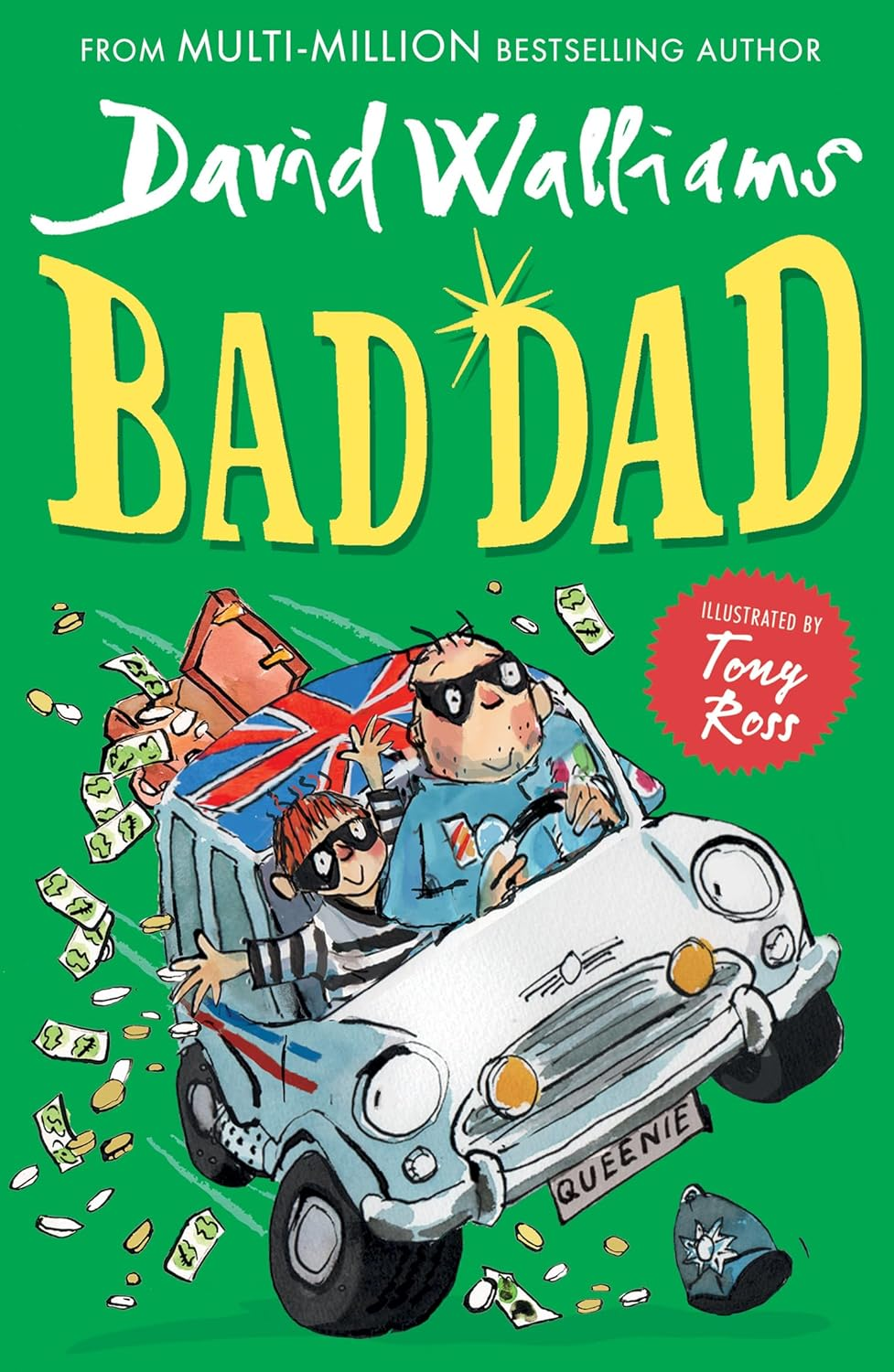 Bad Dad: Laugh-Out-Loud Funny Children&rsquo;S Book by Bestselling Author David Walliams