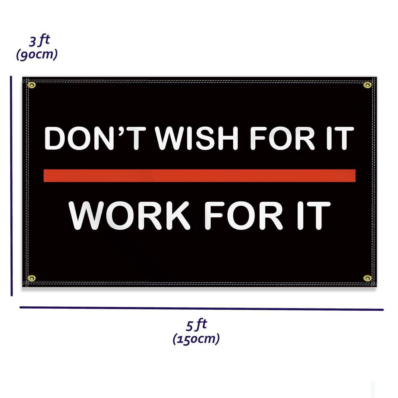 Large 3&times;5 FT Work for It and Dont Wish Flag, Big Motivational Inspirational100D National Outdoor Banner,Decorgarden with 4 Brass Gromment