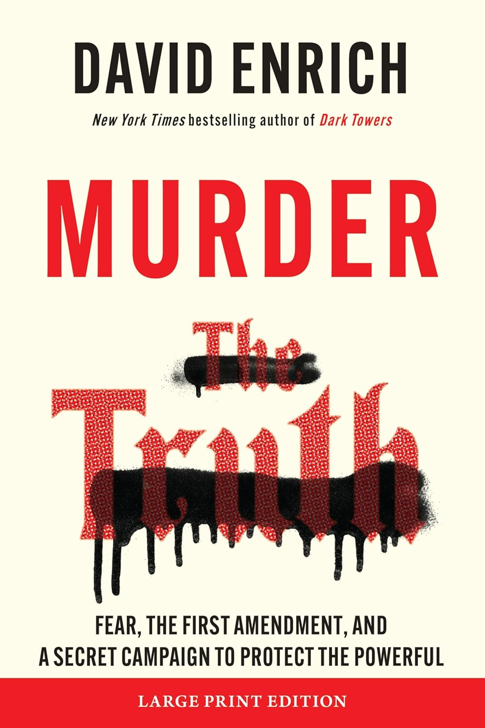 Murder the Truth: Fear, the First Amendment, and a Secret Campaign to Protect the Powerful image number 2