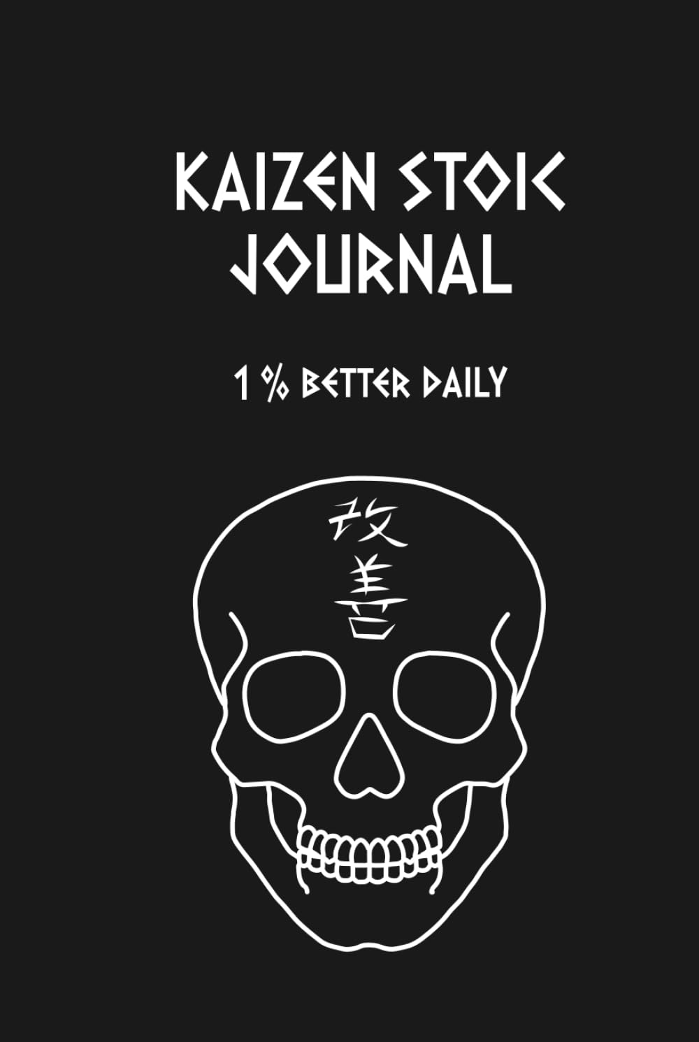 The Kaizen Stoic Journal: 1% Better Daily | Memento Mori and Kaizen Way Combined