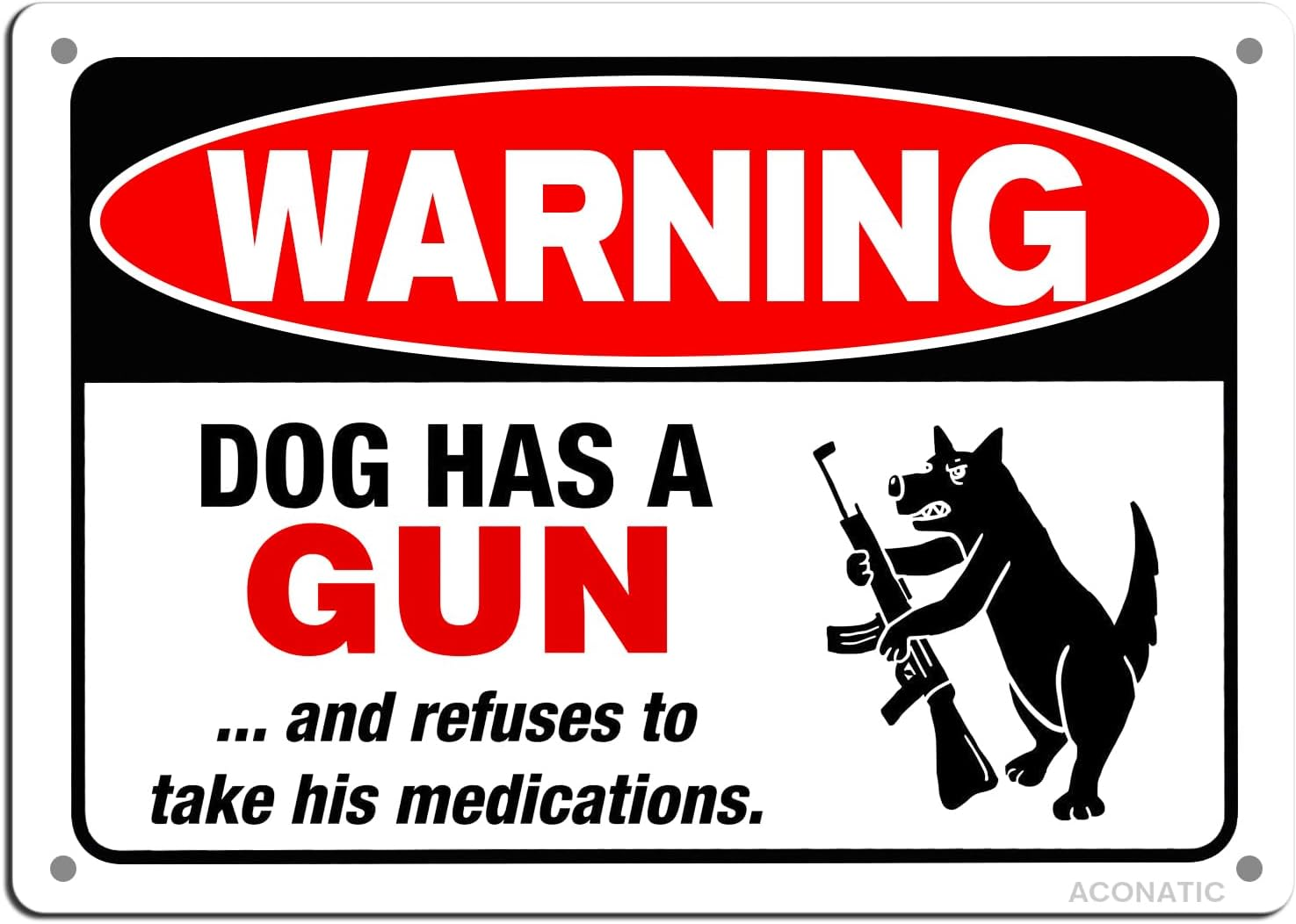 'Beware of Dogs' Aluminum Metal Sign - 8"X12", Funny Dog Warning with Gun Refuses Medications